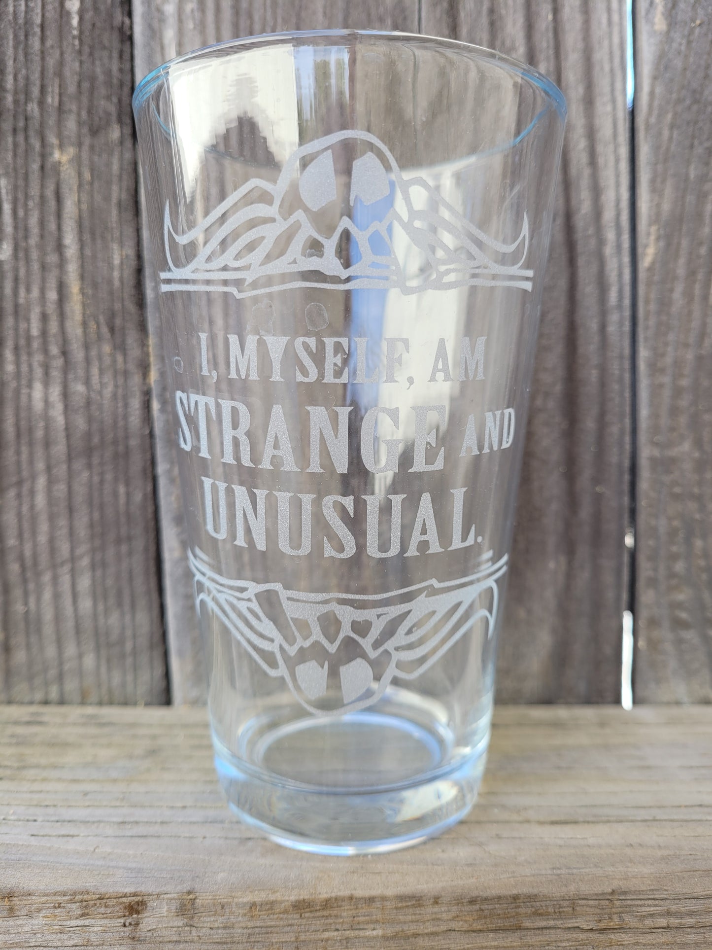 I, Myself, Am strange and unusual Pint Glass- Made to Order