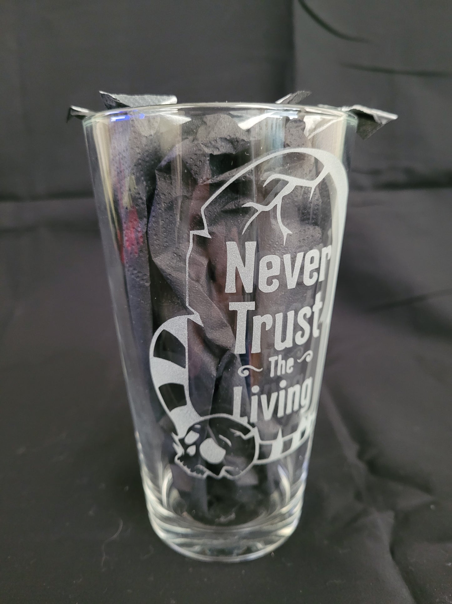 Never Trust The Living Pint Glass - Made to Order