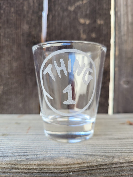 Thing One 1.5oz Shot Glass - Made to Order