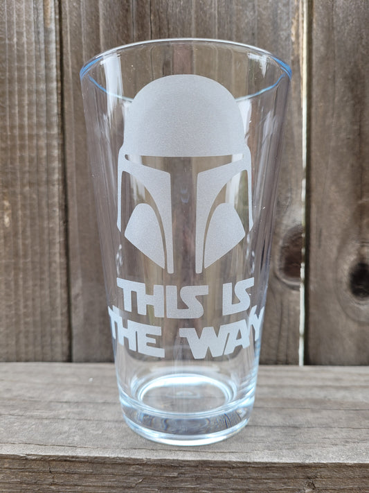 This is the Way (Mandalorian) Pint Glass - Made to Order